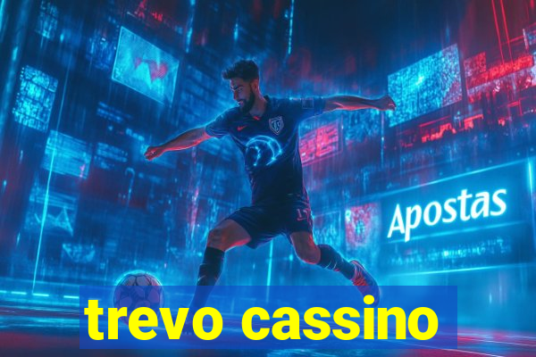 trevo cassino